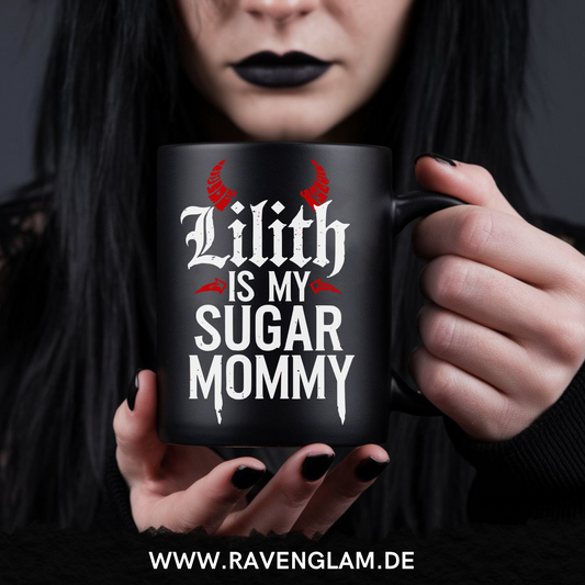 Lilith is my Sugar Mommy  - Tasse
