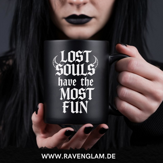 Lost Souls have the most fun  - Tasse