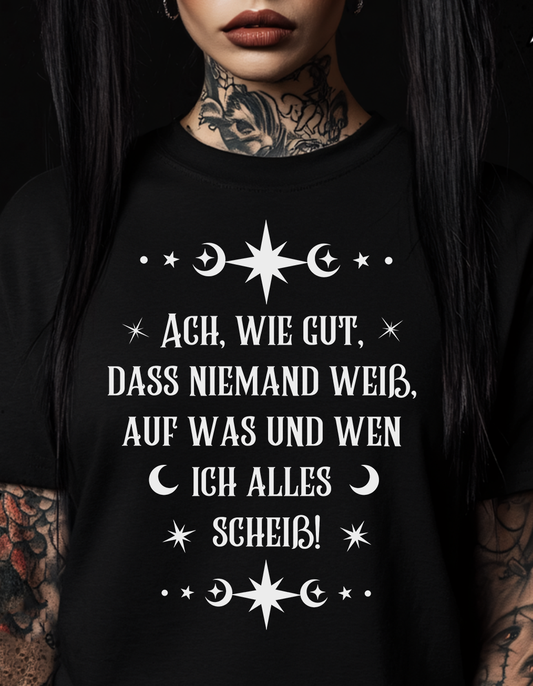 Ach wie gut dass niemand weiß - Premium T-Shirt Unisex