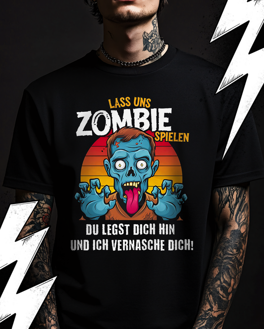 "Lass uns Zombie spielen" Premium T-Shirt Unisex