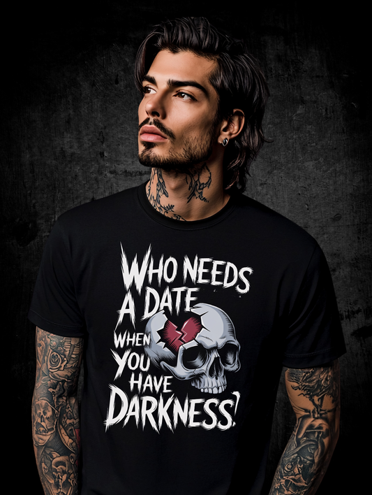 Premium T-Shirt Unisex "Who needs a Date"