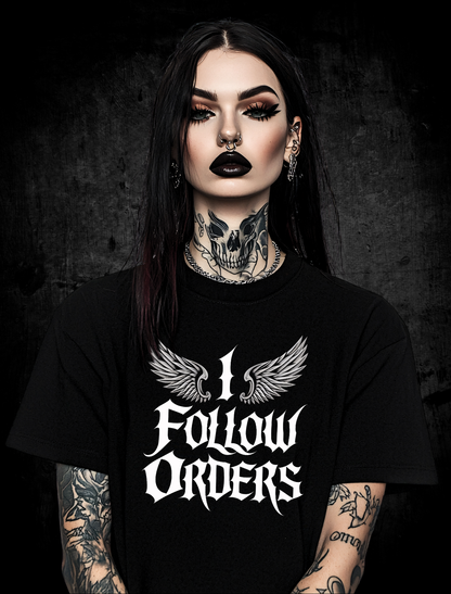 Premium T-Shirt Unisex "I follow orders"