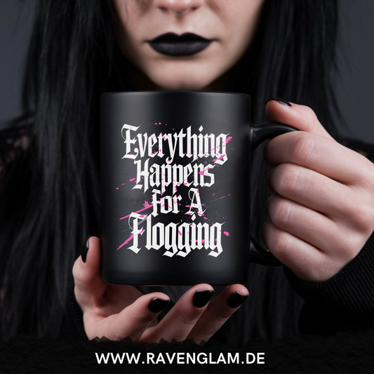 Everything happens for a Flogging  - Tasse