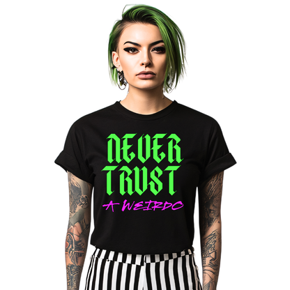 Premium T-Shirt Unisex "Never trust a weirdo"