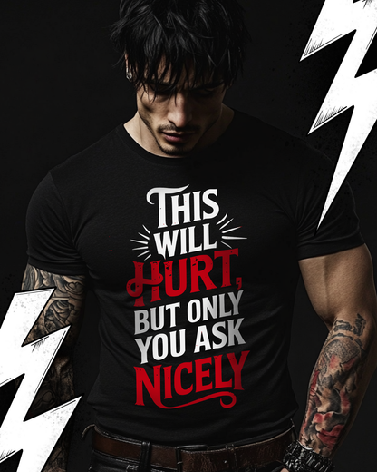 Kinky Dom/Sub T-Shirt Unisex "This will hurt" Fetish Shirt