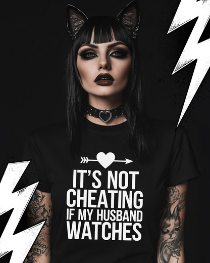 Kinky Fetish T-Shirt Unisex "It´s not cheating if my husband watches"