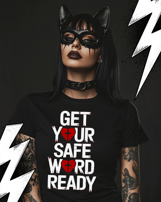 Kinky BDSM T-Shirt Unisex "Get your safe word ready"