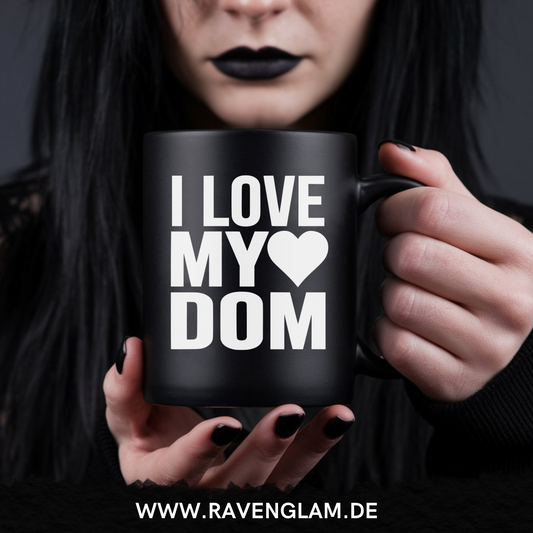 I love my Dom  - Tasse