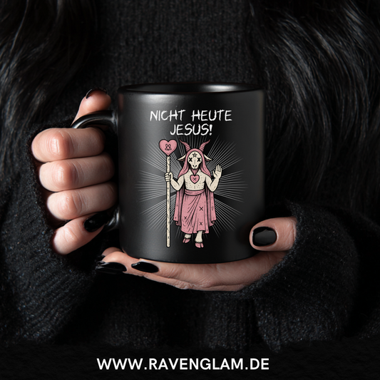 Nicht heute Jesus!  - Tasse