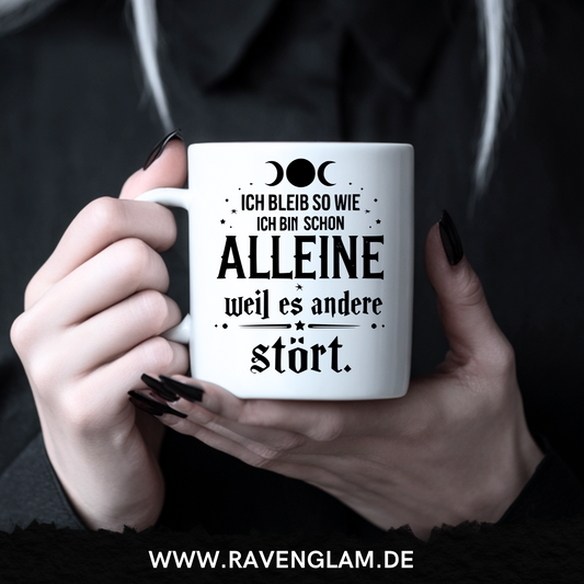 Ich bleib so wie ich bin - Tasse
