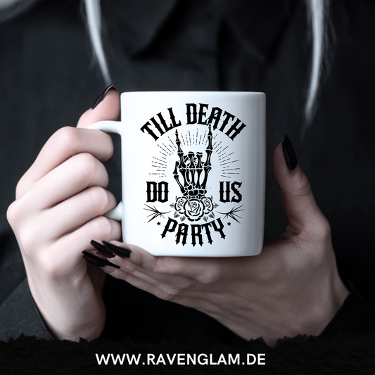 Till Death do us Party - Tasse