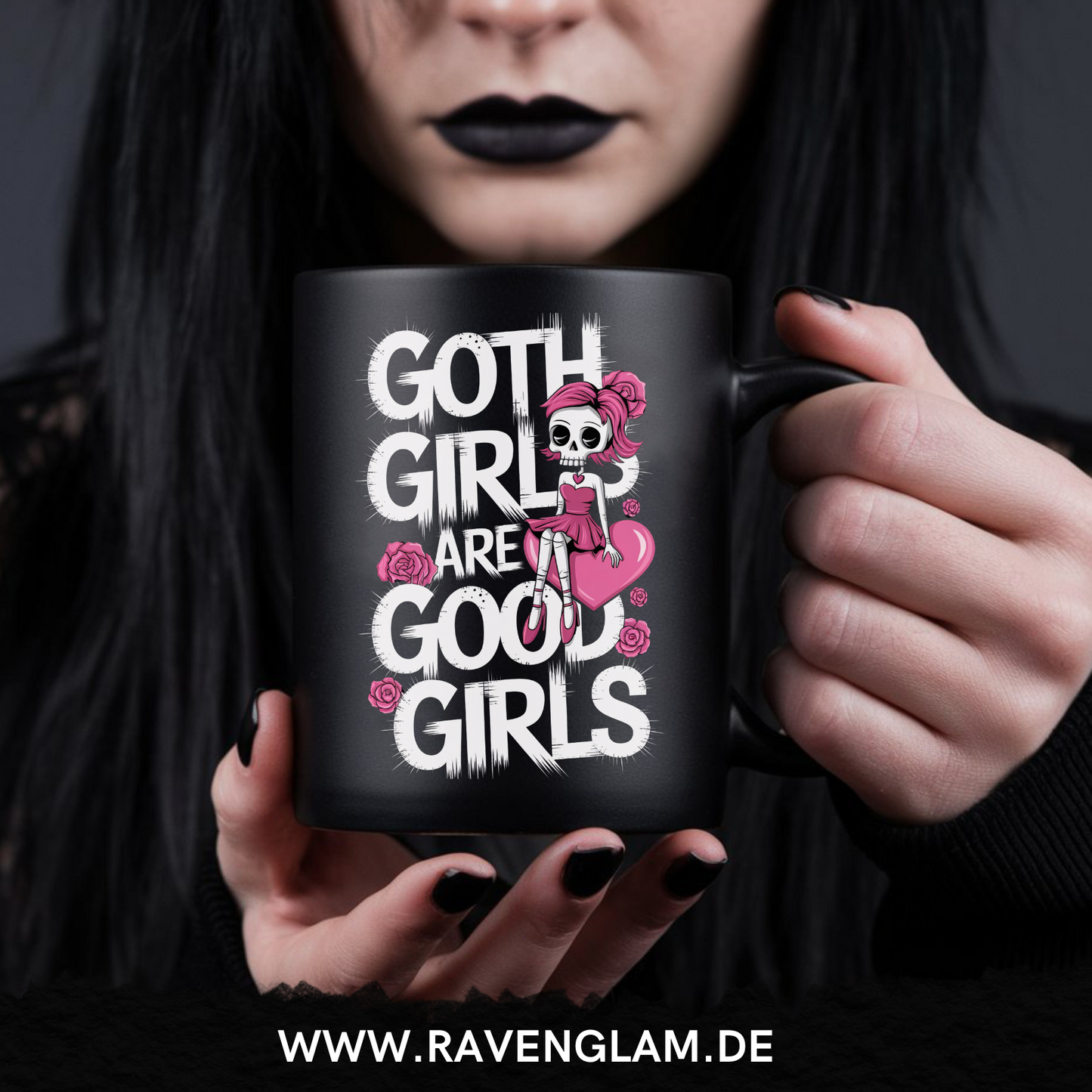 Goth Girls are Good Girls  - Tasse