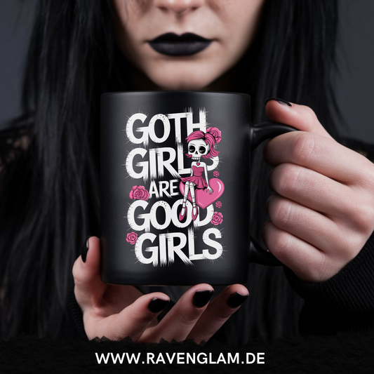 Goth Girls are Good Girls  - Tasse