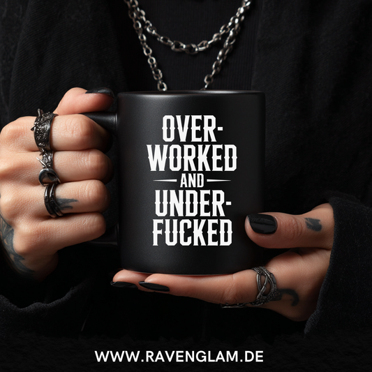 Overworked and Underfucked  - Tasse