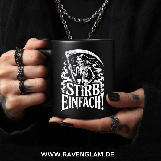 Stirb einfach!  - Tasse