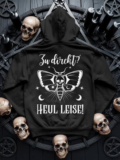Zu direkt? Heul leise! -  Premium Hoodie Unisex Wicca Moonmoth