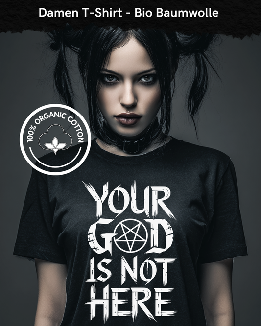 Your God is not here - Premium Organic Shirt Women