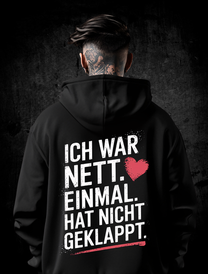 Premium Hoodie Unisex "Ich war nett"