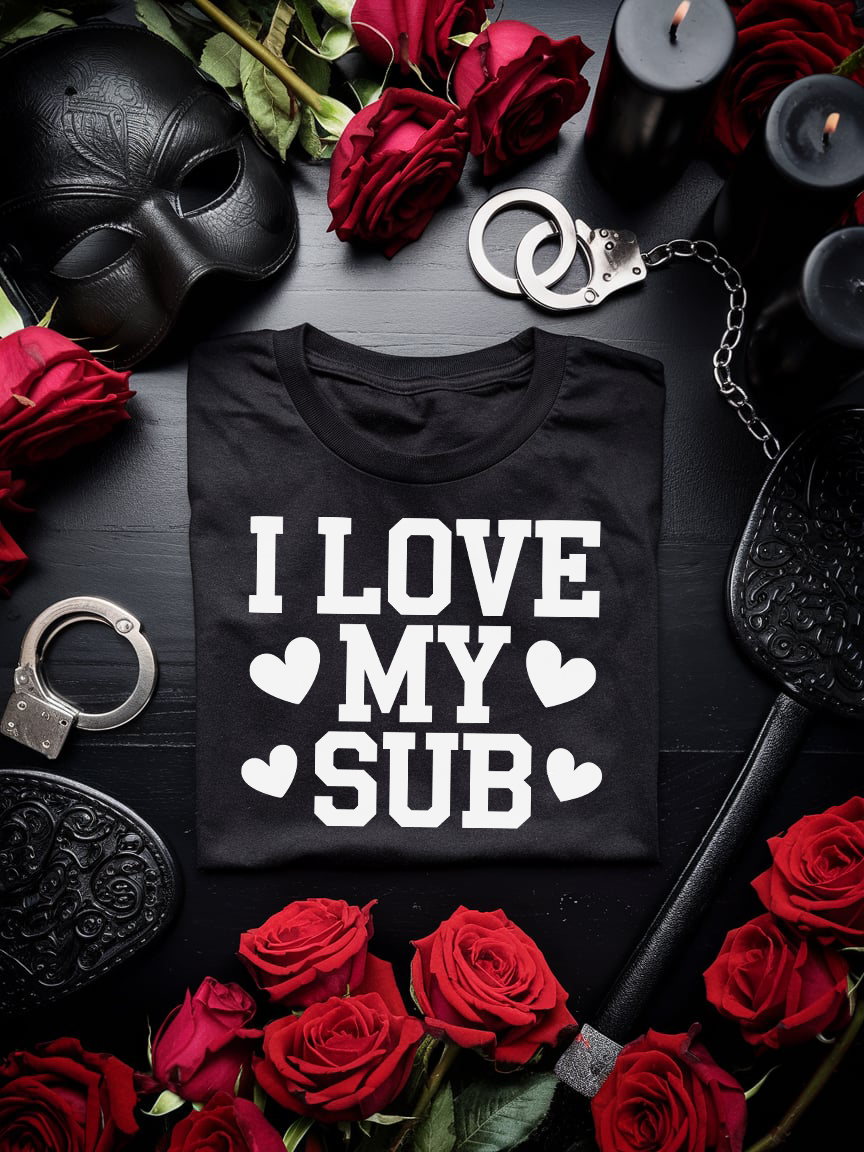 Kinky Dom T-Shirt Unisex "I love my Sub" Fetish Dom BDSM Shirt