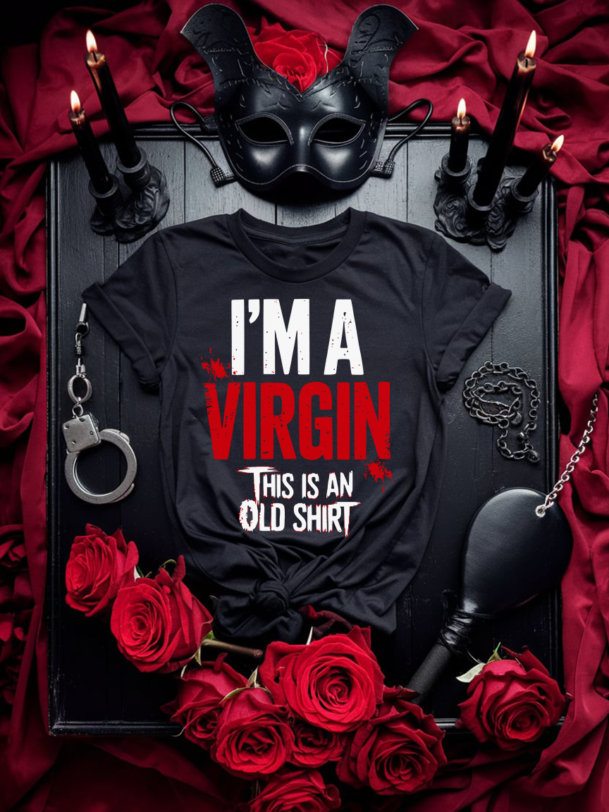 Kinky T-Shirt Unisex "I´m a Virgin" Lustiges Kinky Shirt