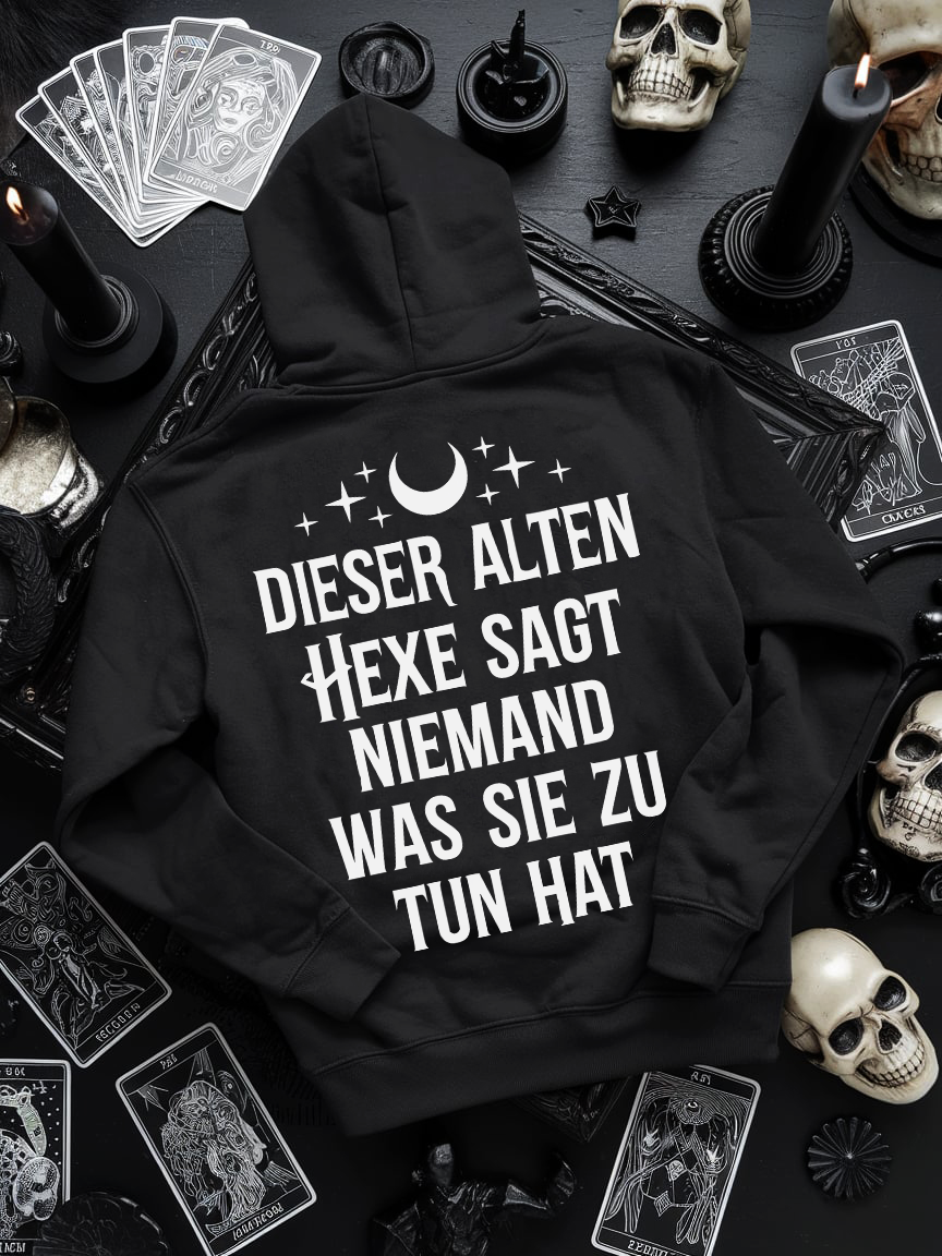 Witchy Vibe Hoodie Unisex "Dieser alten Hexe sagt niemand was sie zu tun hat"