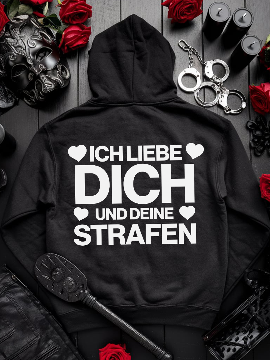 Fetish Kinky Hoodie Unisex "Ich liebe dich und deine Strafen" BDSM Statement Hoodie