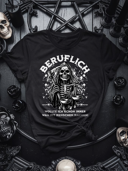 Premium T-Shirt "Beruflich wollte ich schon immer was mit Menschen machen" Gothik Shirt Makaber