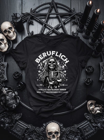 Premium T-Shirt "Beruflich wollte ich schon immer was mit Menschen machen" Gothik Shirt Makaber