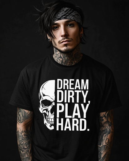 „Dream Dirty, Play Hard" Premium T-Shirt Unisex