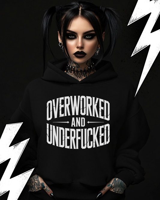 Overworked and Underfucked - Premium Hoodie UNISEX