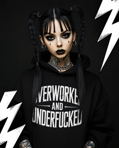 Overworked and Underfucked - Premium Hoodie UNISEX