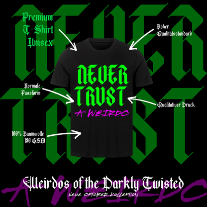 Premium T-Shirt Unisex "Never trust a weirdo"