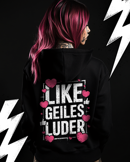 Oversized Hoodie Unisex "Like Geiles Luder"