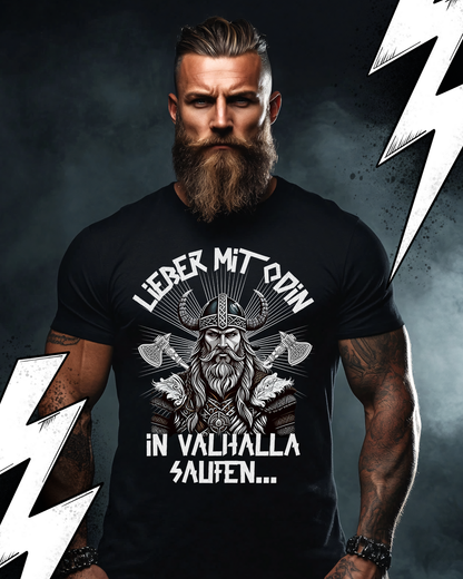 Premium T-Shirt Unisex "Lieber mit Odin in Valhalla saufen"