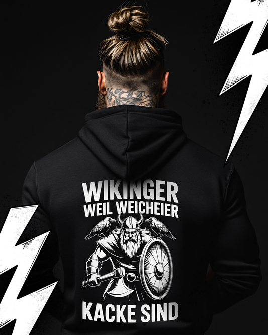Wikinger weil Weicheier Kacke sind - Wikinger Hoodie Unisex, Nordmann, Pagan, Valhalla Hoodie