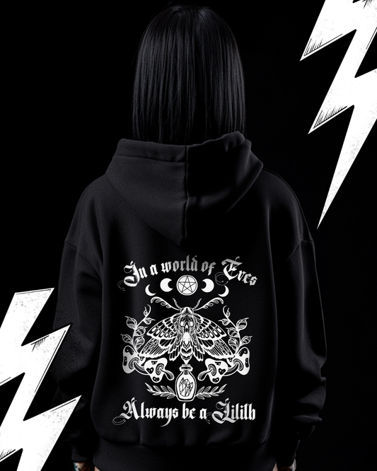 Oversized Hoodie Unisex "Always be a Lilith"