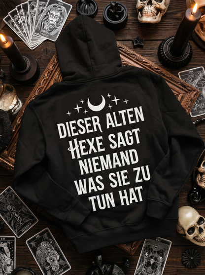 Witchy Vibe Hoodie Unisex "Dieser alten Hexe sagt niemand was sie zu tun hat"
