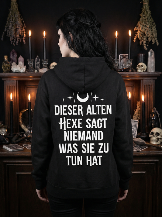 Witchy Vibe Hoodie Unisex "Dieser alten Hexe sagt niemand was sie zu tun hat"